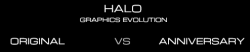 gamerzgalaxy:  Halo Graphics Evolution : Anniversary vs. Original