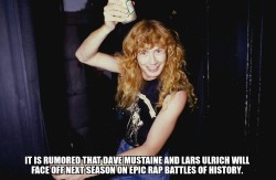 factsaboutdave:  It is rumored that Dave Mustaine and Lars Ulrich