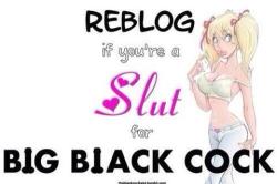 sissy-stable:  Are you a slut for big Black cock ?