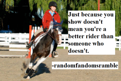 unpopularhorseopinions:  Just because you show doesn’t mean