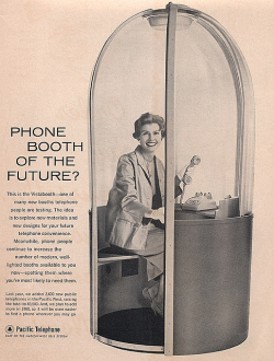 midcenturymodernfreak:  1958 Phonebooth of the Future | Pacific