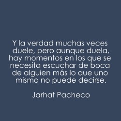 jarhatpacheco:  La verdad duele… 