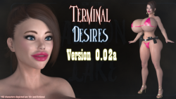 jimjim3dx:   ‘Terminal Desires’ v0.02a has been released!