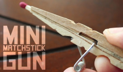 asidewalksymphony:  ikantenggelem:  Mini Matchstick Gun - The