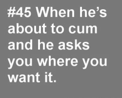 All of the above please!? You can cum anywhere you’d like