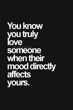 wolfstravelsinmind:  Of course.  But when your mood affects theirs,