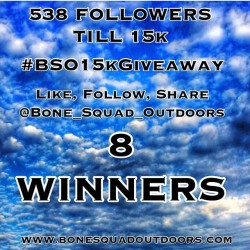 #bso15kgiveaway                        Follow Bone Squad Outdoors!