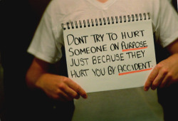  Não tente magoar alguém de propósito só porque te machucaram por