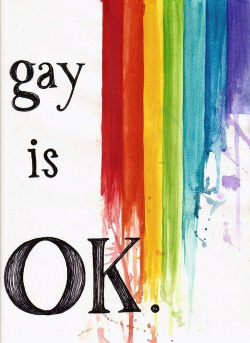 Gay is more than OK…its AMAZING.