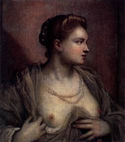  Tintoretto, Portrait of a Woman Revealing Her Breasts, 1570.