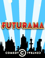          I am watching Futurama                             