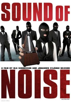          I am watching Sound of Noise                       