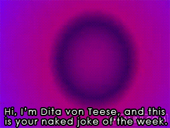 dropofdita:  Naked Joke of the Week- Hot Blots 