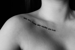 fuckyeahtattoos:  This quote is from one of my favorite poems,