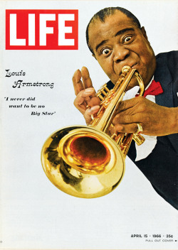 life:  On this day in LIFE Magazine… Louis Armstrong: “I
