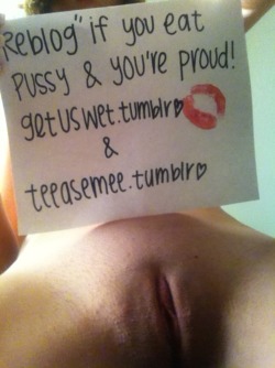 Hell ya I do getsuswet:  Reblog if you eat pussy & you’re