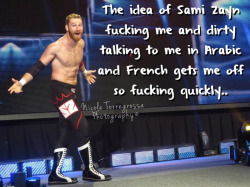 wrestlingssexconfessions:  The idea of Sami Zayn fucking me and dirty talking to me in Arabic and French gets me off so fucking quickly. 