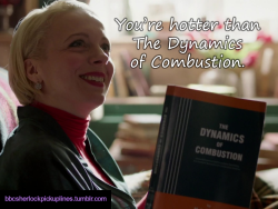 &ldquo;You&rsquo;re hotter than The Dynamics of Combustion.&rdquo;