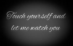 I love to watch you.