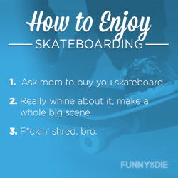 funnyordie:  How to Enjoy Skateboarding