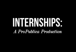 wired:  shortformblog:  amzam:  futurejournalismproject:  A Crowdfunded Investigation of Internships ProPublica:   Late last month, ProPublica launched a Kickstarter to cover the costs of hiring an intern to help with our internships investigation.