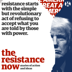 guardian:  In the past four months, millions of Americans compelled to oppose the actions of Donald Trump, his administration and other powerful forces for a variety of reasons have come to identify with the idea of resistance.Other efforts around the