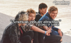 a5sosdiary:  I’m an American girl and I happen to find Australian guy’s attractive.. match made in heaven 