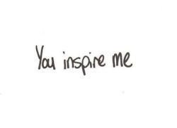 I want to be someone’s inspiration