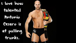 wrestlingssexconfessions:  I love how talented Antonio Cesaro is at pulling trunks.  Hopefully he is just as quick to take off his