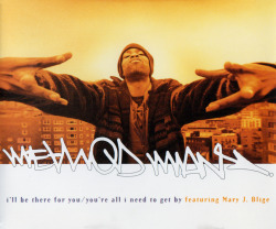 BACK IN THE DAY |4/25/95| Method Man released his third single, I&rsquo;ll Be There For You, off of his debut album.