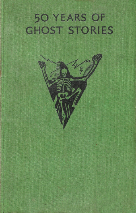 50 Years Of Ghost Stories (Hutchinson &amp; Co. 1935).A gift.