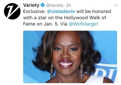 blackmodel: matt-daddaryo: Viola Davis will be honored with Hollywood Walk of Fame’s first star of 2017 on January 5, 2017.  WHAT SHE DESERVES!!!!!!!! 