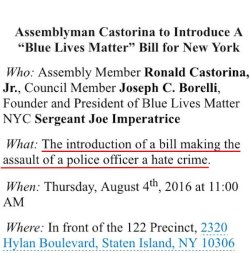 bellygangstaboo:    Please share! Lawmakers will introduce a #BlueLivesMatter bill for NY tomorrow, making assault of a police officer a hate crime.    “It’s based on this climate in this country right now where police officers are being abused and
