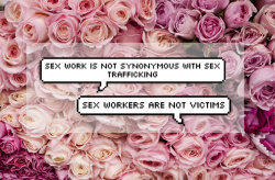 rydenarmani: cute lil response to many of the comments on these posts when you equate sex work to sex trafficking, you’re not only erasing thousands of willing sex workers, you’re calling victims something that they’re not. misinformation hurts