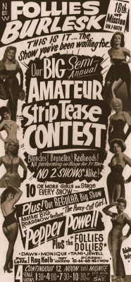 she-urchin:  Vintage 60&rsquo;s-era promo poster for the &lsquo;NEW FOLLIES Burlesk&rsquo;  Theatre in San Francisco.. &ldquo;Amateur Striptease Contests&rdquo; were all the rage during the mid-1960&rsquo;s.. Rose La Rose ran regular contests at her