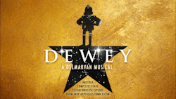 fakesuepisodes:  DEWEY: A Delmarvan Musical Jamie is overjoyed when he finds out that a famous producer in Empire City wants to adapt his play about William Dewey and the Crystal Gems into a Broadway musical. But when the musical goes on to find enormous