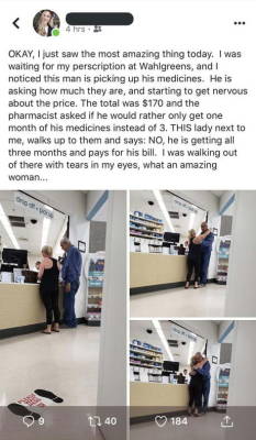 fae-kisses:Moments like these are why I haven’t lost faith in humanity. I’ve done this, not with meds and to that amount, with food and other bills. Pay it forward. Give and do what you can to someone in need. I encourage you to help make this world