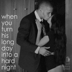 the-wet-confessions:  when you turn his long day into a hard night