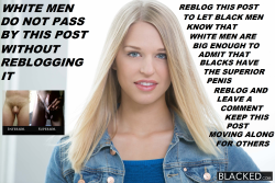 Blackoverwhiteworld: White Men Do Not Pass By This Post Without Rebogging It