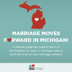 freedomtomarry:  It’s been a historic weekend in Michigan!