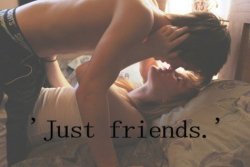 &ldquo;Just friends.&rdquo; en We Heart It. http://weheartit.com/entry/67010812/via/stjepanpetanic
