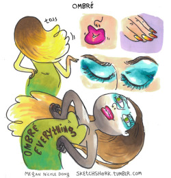 plotprincessss:  bitterbitchclubpresident:  sketchshark:  I’ve been doing a series of cosmetics comics lately. Here are a few of them that I hadn’t posted here yet:  Ombre, Bronzer, and Circle Lenses.  tigerlillest  Lol