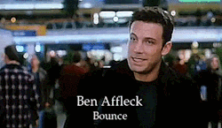 Ben AffleckBounce (2000)