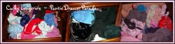 cockylingerie: Cumming your way this week,          Cocky Lingerie’s ~ Pantie Drawer Parade  You know you like to peek in those wonderful pantie and lingerie draws, so take a quick pic and submit!   Show the world just what you love.   Send