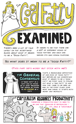 queerpaccino:  horrorproportions:  stacybias:  The 12 Good Fatty Archetypes — I’ve just completed a comic blog post about the 12 ‘Good Fatty’ Archetypes. It’s a critical examination of how ‘good’ behavior becomes problematic when it’s