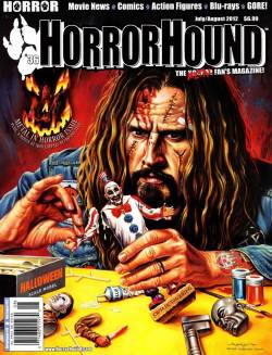 horroroftruant:  HorrorHound Magazine Covers  Retrospectives. Film Facts. Exclusive Photos. Interviews. Fan Contributions. A Look at Horror Fan Lifestyles. Original Art. Theme Based Issues HorrorHound™ also includes vital information pertaining