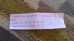 My fortune cookie fortune today. So appropriate for me and my Daddy!