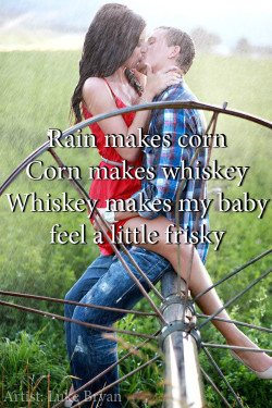dirty-kinda-countryy:  Rain Is A Good Thing - Luke Bryan 