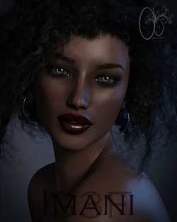 Imani is a hand sculpted custom character with standard morph additions.  All Diffuse, Specular, Normal and Bump Maps are HD quality for a more  realistic render finish. Metallic Eye and Lip overlays can be applied directly to the skin or  over your