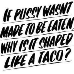 wanton-waiting:  Taco Tuesday  Truth&hellip;
